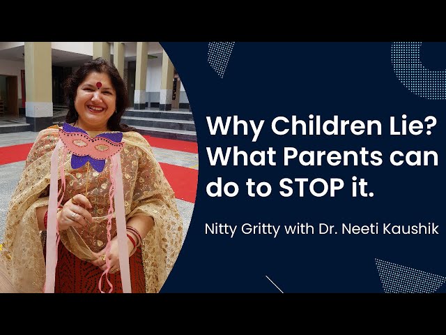WHY DO CHILDREN LIE AND WHAT CAN PARENTS DO TO STOP IT?