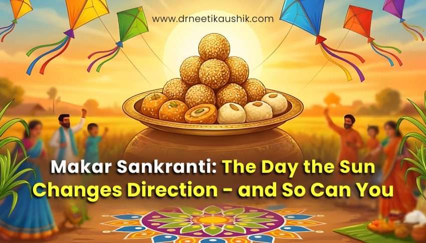 Makar Sankranti: The Day the Sun Changes Direction—and So Can You